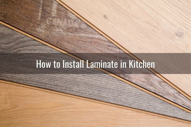 Put Laminate Floor In Your Kitchen, How To Put Down Laminate Flooring In Kitchen