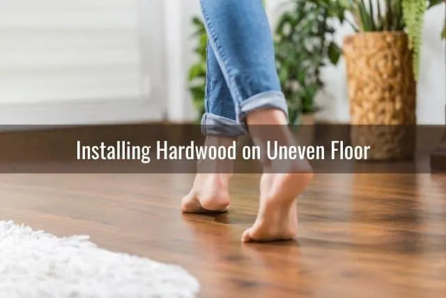 Walking barefoot on hardwood living room floor