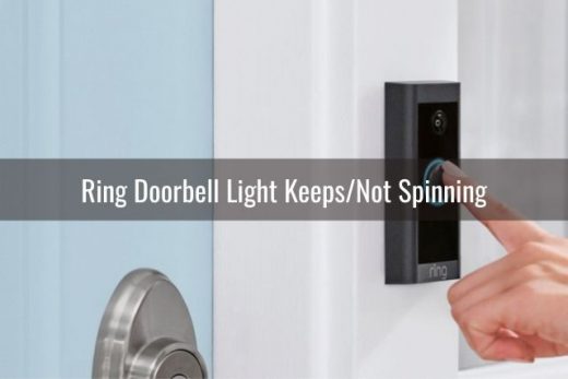 Ring Doorbell Not/Keeps/Stuck Spinning - Ready To DIY