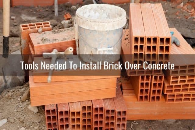 Brick installation tools and materials