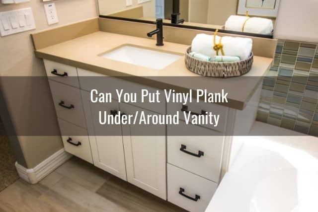 Vanity Toilet Bathtub, What Length To Cut Vinyl Plank Flooring Around Toilet