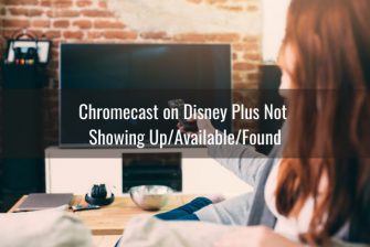 disney plus not available on this chromecast device