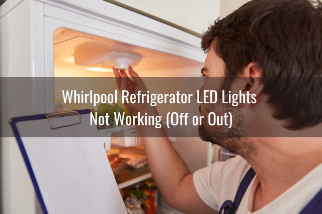 Whirlpool Refrigerator LED Lights Not Working - Ready To DIY Refrigerator Not Working But Light Is On