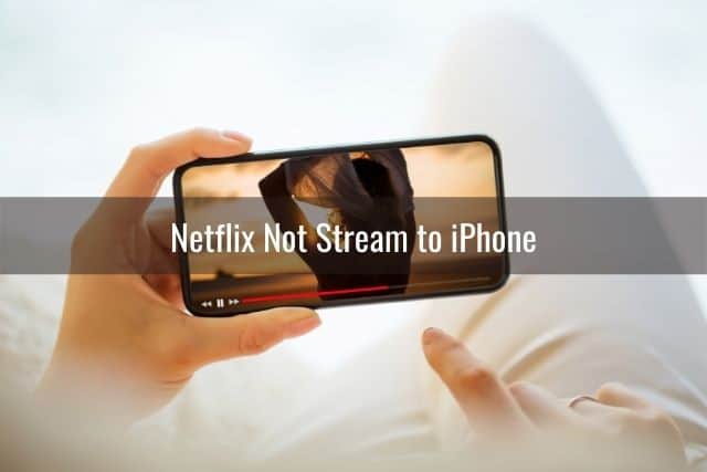 Netflix movie streaming on iPHone