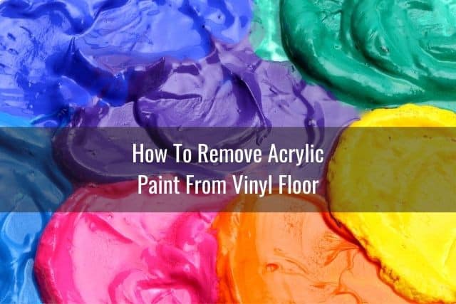 How To Remove Paint From Vinyl Floor, Remove Latex Paint From Vinyl Floor