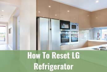 How To Reset LG Refrigerator - Ready To DIY