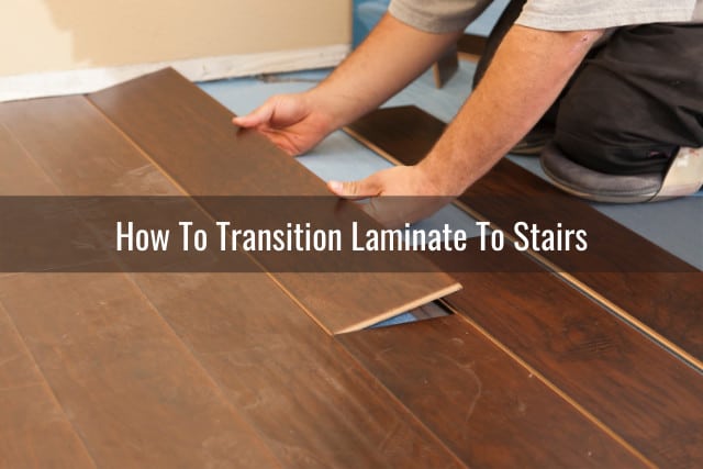 How To Transition Laminate Hardwood, How To Fix Laminate Flooring On Stairs