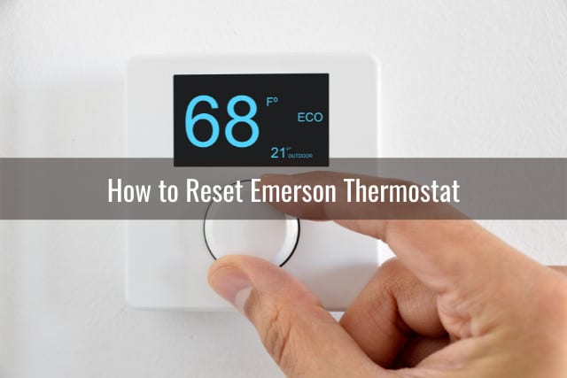 how-to-reset-emerson-thermostat-ready-to-diy