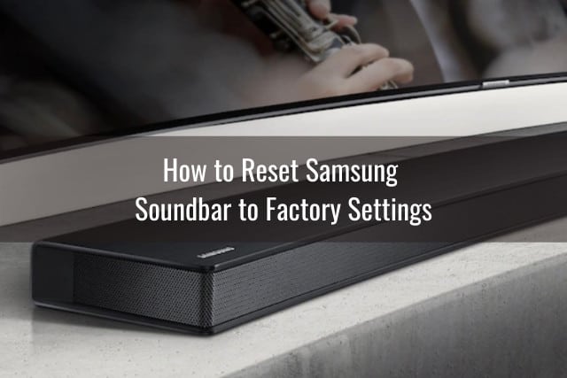 How to Reset Samsung Soundbar - Ready To DIY