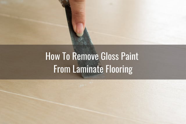 How To Remove Paint On Laminate Floor, How To Safely Remove Paint From Laminate Flooring