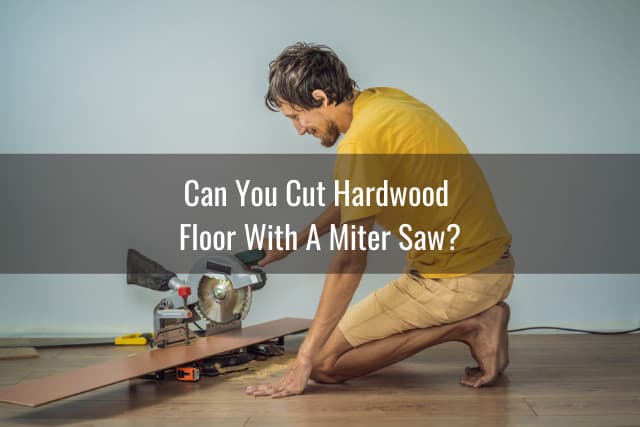 Man using cutting tools for the hardwood