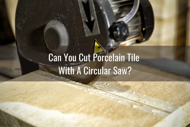 To Cut Porcelain Tile Flooring, Can You Cut Porcelain Tile With A Multi Tool