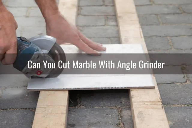 Cutting marble tile using angle grinder