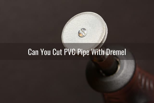 Cutting pipe using dremel