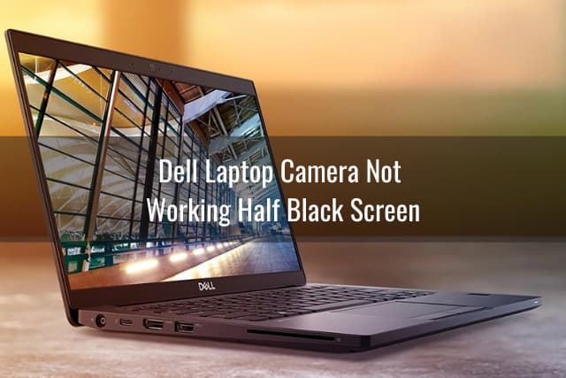 Dell Laptop Camera Not Working - Ready To DIY