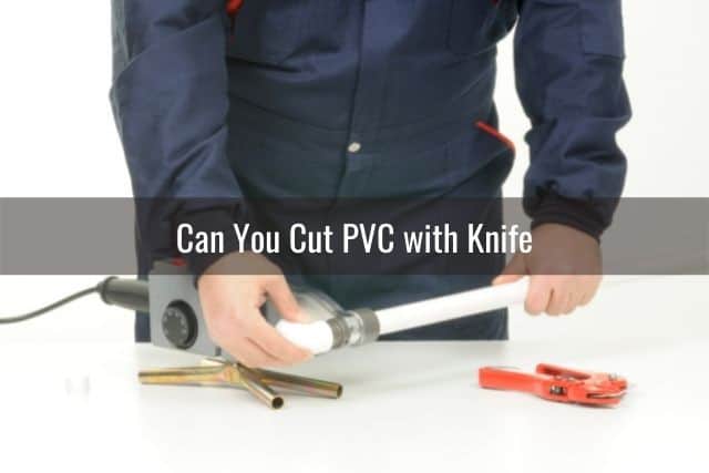 Cutting PVC pipe