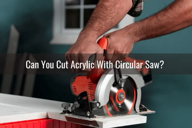 Tools cutting the arcylic