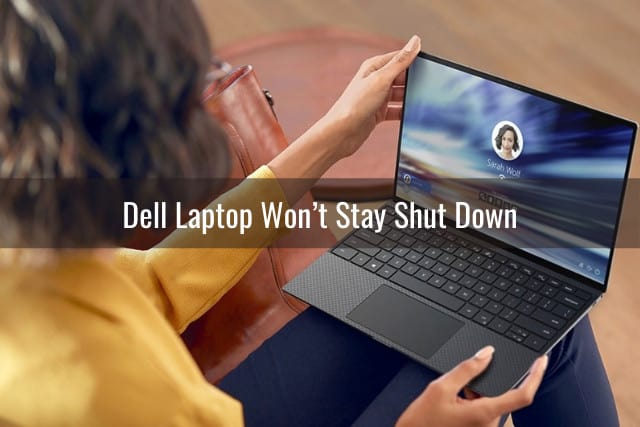 Dell Laptop Shut Down Problems - Ready To DIY
