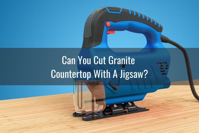 Tools to cut granite countertop