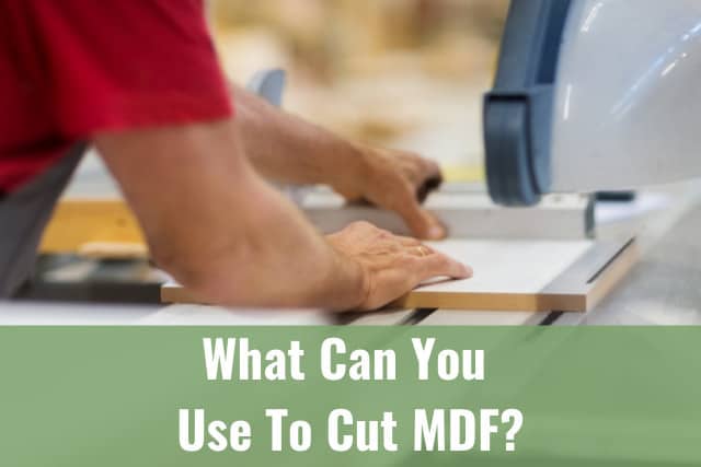 Man cutting MDF