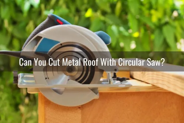 Tools to cut metal roof