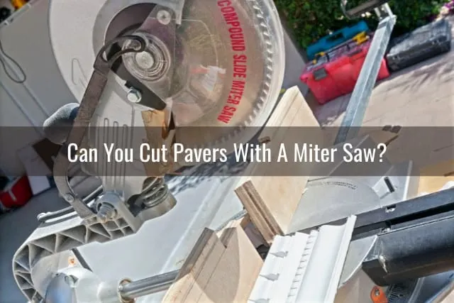 Tools to cut pavers