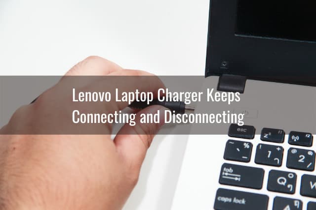 Lenovo Laptop Charger Not Working - Ready To DIY