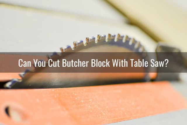 Tools to cut Butcher Block