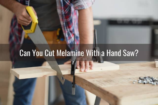 How to Cut Melamine With a Hand Saw 