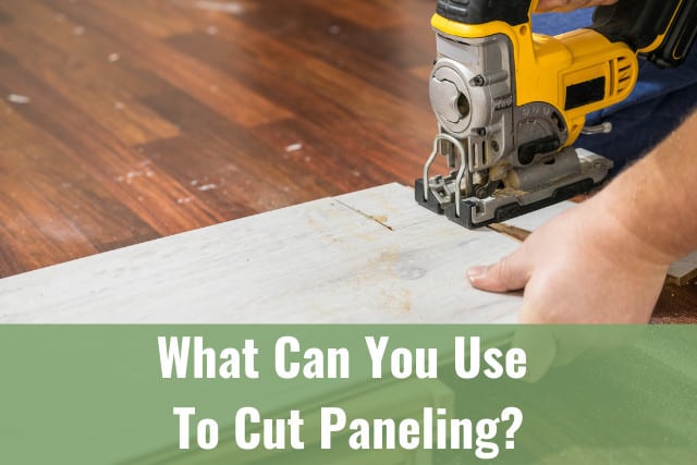 Tools to cut Paneling