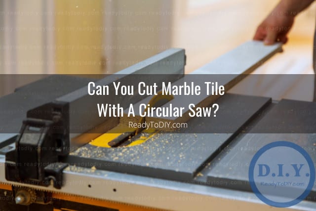 Tools to cut Marble Tile