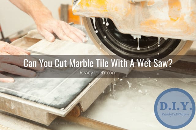 Tools to cut Marble TileTools to cut Marble Tile