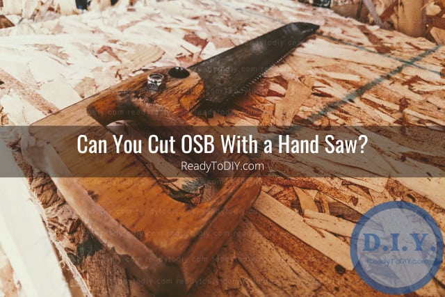 Tools to cut OSB