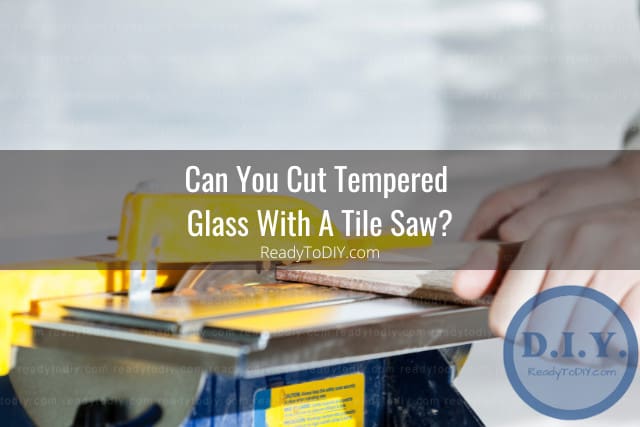 tools to cut tempered glass