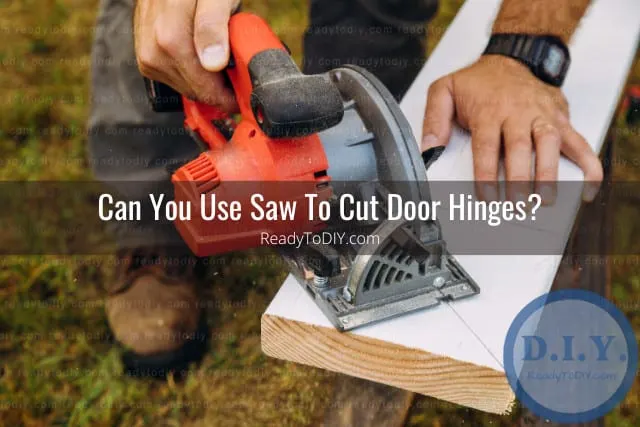 Tools to cut door hinges
