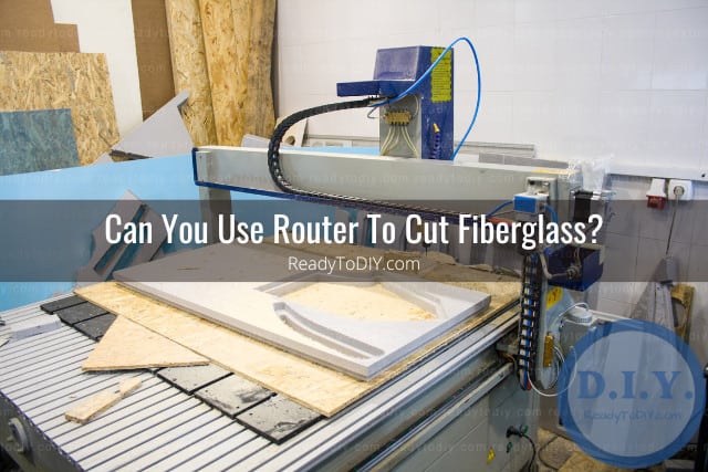 Tools to cut fiberglass