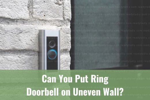 Can You Put Ring Doorbell on Uneven Wall? (How To) - Ready To DIY