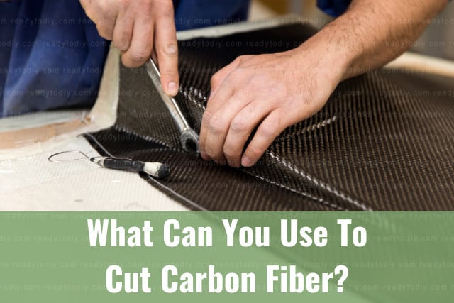 cutting the carbon fiber