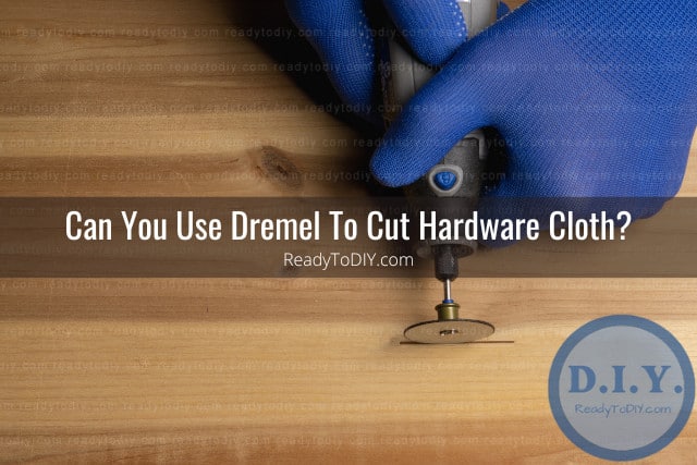 tools to cut hardware cloth