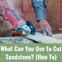 Cutting the sandstone
