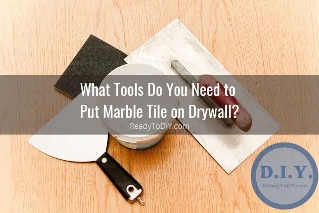 Tools for marble tile