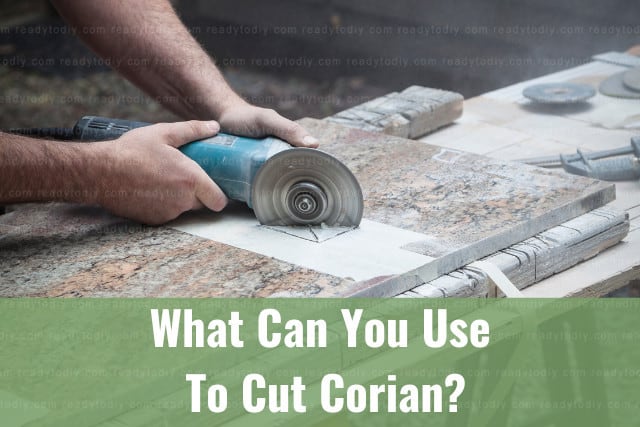 Tools to cut Corian