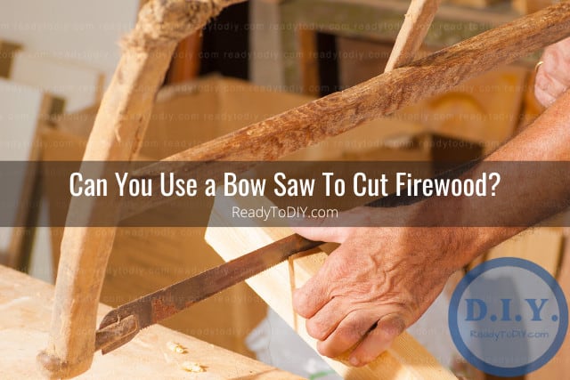 Tools to cut firewood