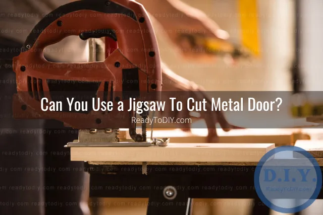 Tools to cut metal door