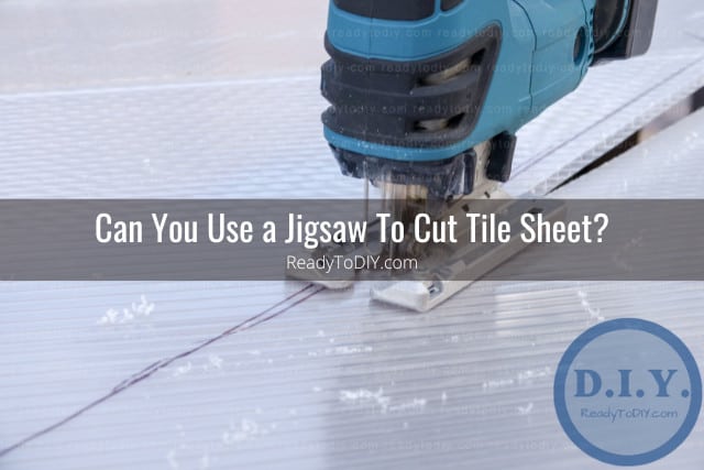 tools to cut tile sheet