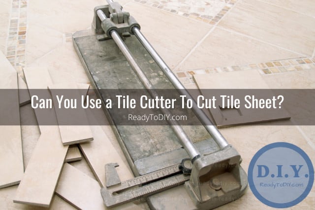 tools to cut tile sheet