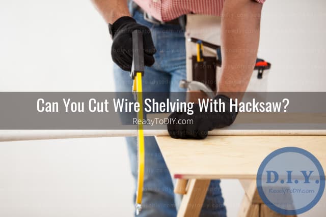 Tools to cut wire shelving