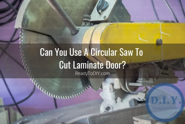Tools to cut laminate door