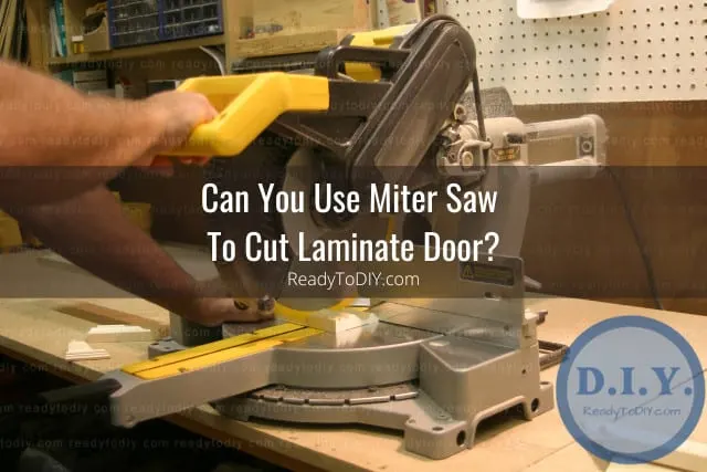 Tools to cut laminate door