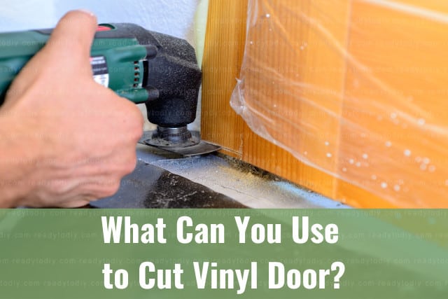 Tool to cut vinyl door